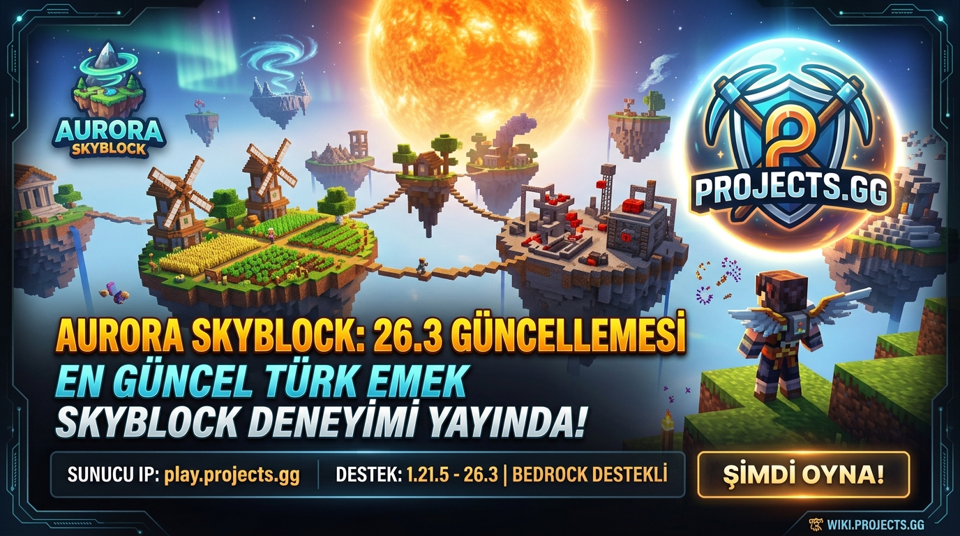 Minecraft 26.3 Aurora SkyBlock Yayında: PROJECTS.GG ile En Güncel Türk Emek SkyBlock Deneyimi