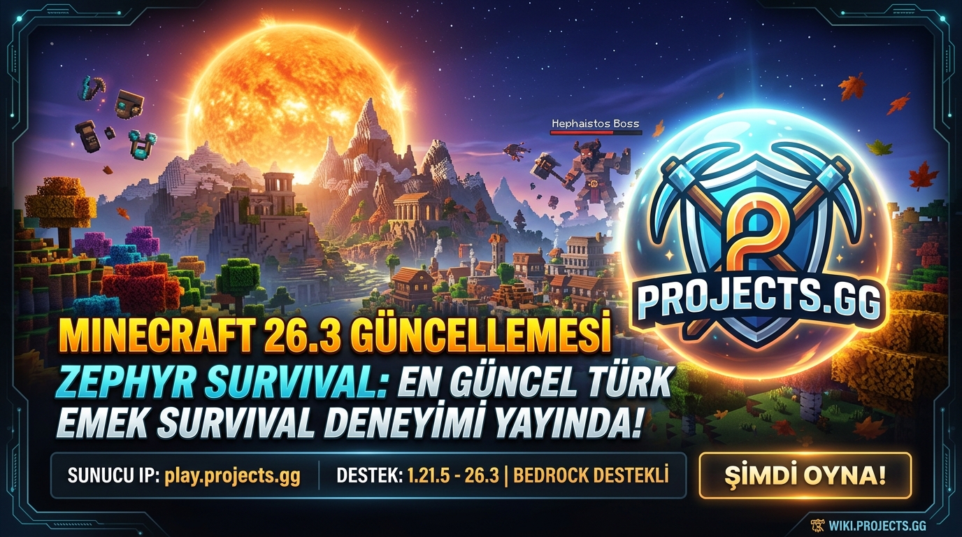 Minecraft 26.3 Güncellemesi Yayında: PROJECTS.GG Zephyr Survival ile En Güncel Türk Emek Survival Deneyimi
